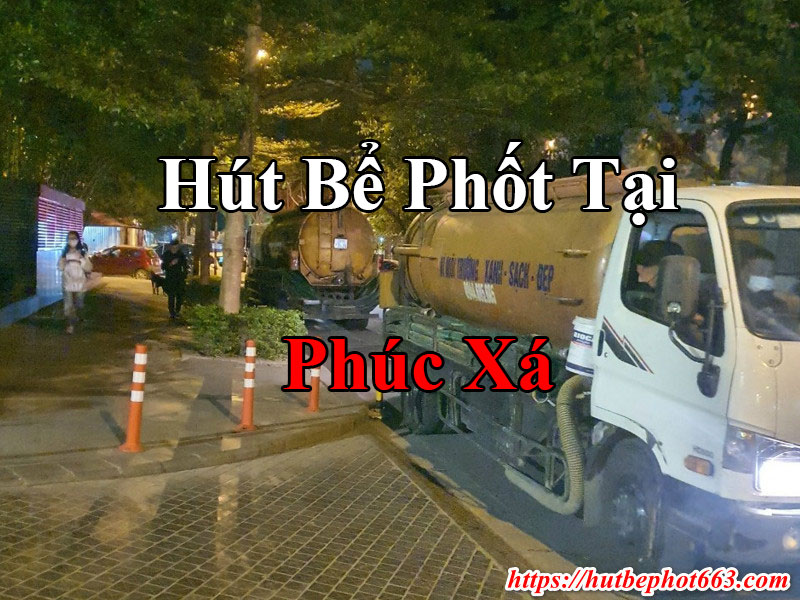 Hút Bể Phốt Tại Phúc Xá