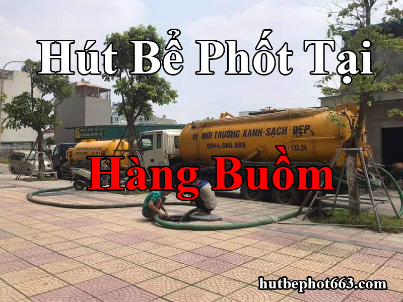 Hút Bể Phốt Tại Hàng Buồm